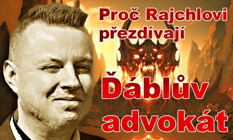 Proč politka Rajchla přezdívají „Ďáblův advokát“?